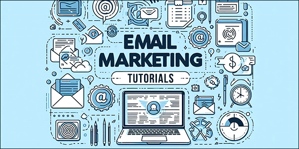 Email Marketing Tutorials